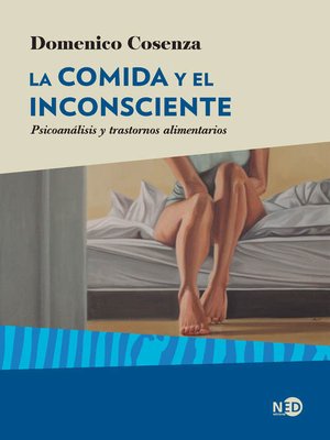 cover image of La comida y el inconsciente